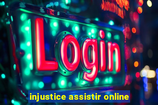 injustice assistir online